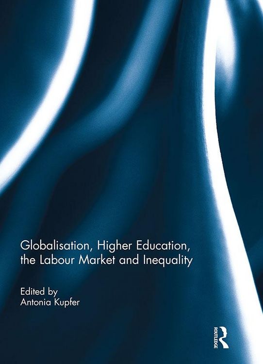 Produktbild: Globalisation, Higher Education, the Labour Market and Inequality