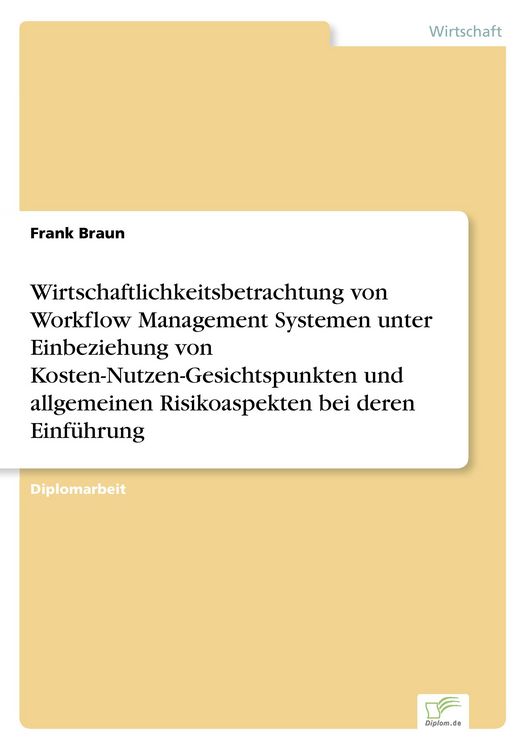 Produktbild: Wirtschaftlichkeitsbetrachtung von Workflow Management Systemen unter Einbeziehu