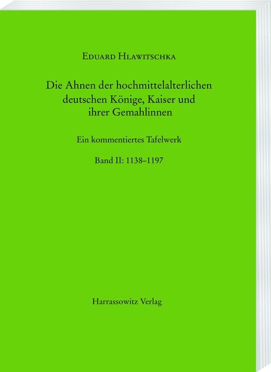 Produktbild: Die Ahnen der hochmittelalterlichen deutschen K&ouml;nige, Kaiser und ihrer Gemahlinnen