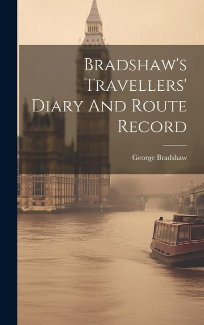 Produktbild: Bradshaw's Travellers' Diary And Route Record