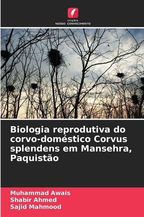 Produktbild: Biologia reprodutiva do corvo-dom&eacute;stico Corvus splendens em Mansehra, Paquist&atilde;o
