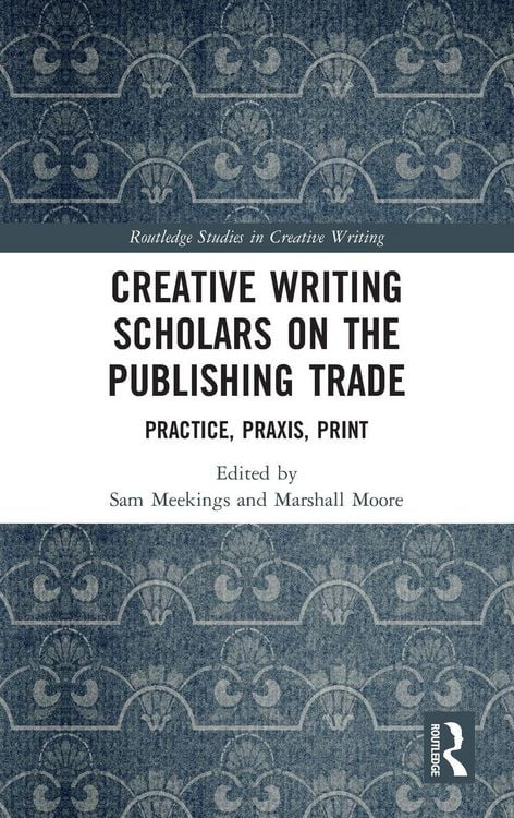 Produktbild: Creative Writing Scholars on the Publishing Trade