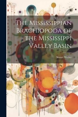 Produktbild: The Mississippian Brachiopoda of the Mississippi Valley Basin