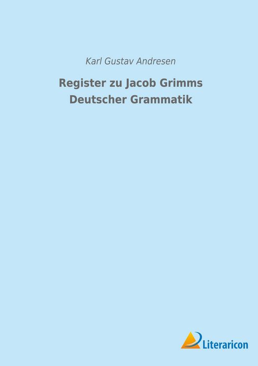 Produktbild: Register zu Jacob Grimms Deutscher Grammatik
