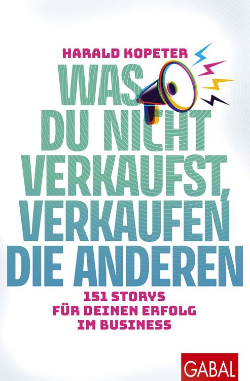 Produktbild: Was du nicht verkaufst, verkaufen die anderen