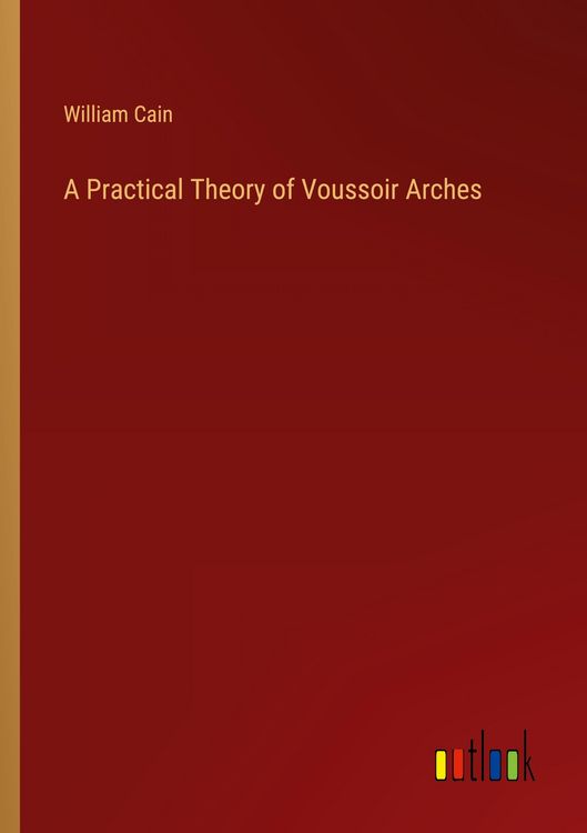 Produktbild: A Practical Theory of Voussoir Arches