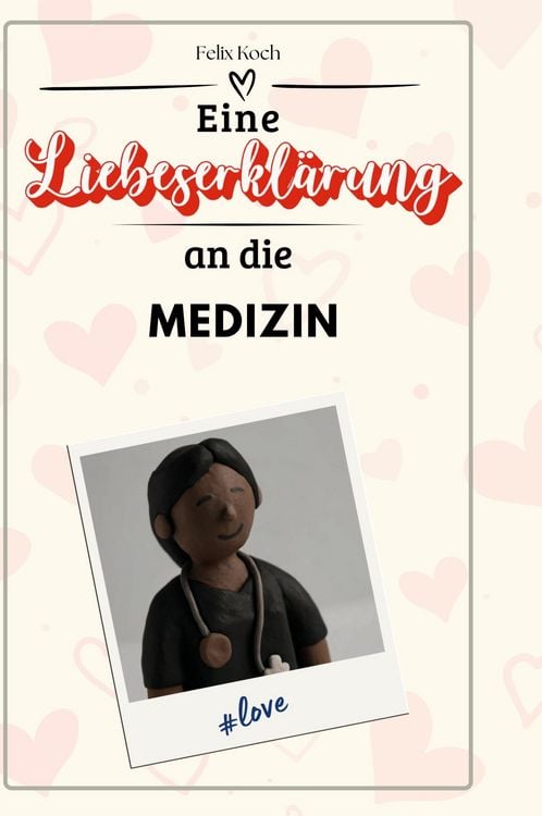 Produktbild: Eine Liebeserkl&auml;rung an die Medizin
