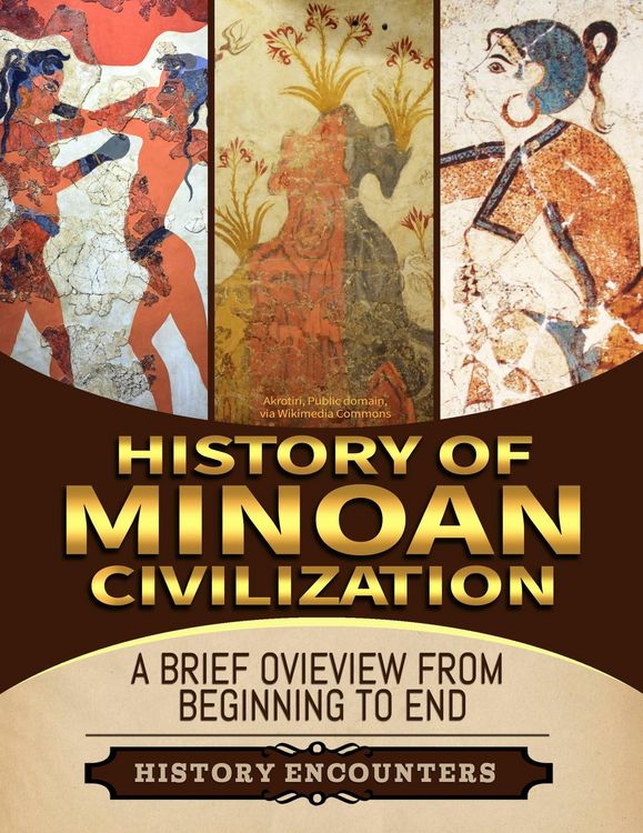 Produktbild: Minoan Civilization: A Brief Overview from Beginning to the End
