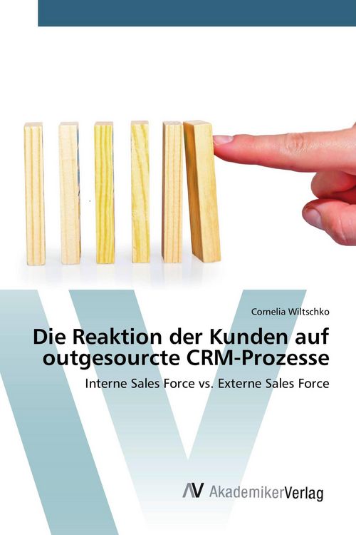 Produktbild: Die Reaktion der Kunden auf outgesourcte CRM-Prozesse