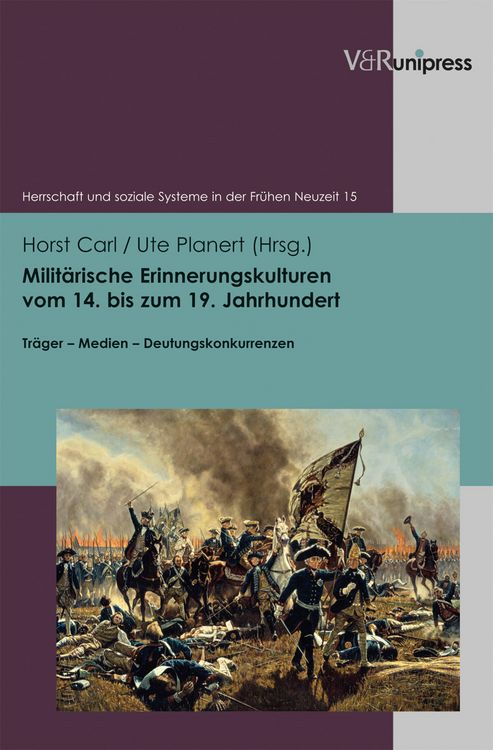 Produktbild: Milit&auml;rische Erinnerungskulturen vom 14. bis zum 19. Jahrhundert