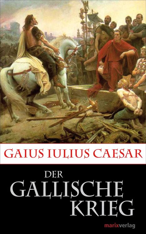 Bild vom Artikel Der Gallische Krieg vom Autor Gaius Iulius Caesar
