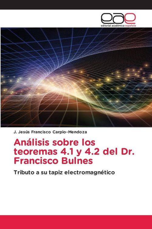Produktbild: An&aacute;lisis sobre los teoremas 4.1 y 4.2 del Dr. Francisco Bulnes