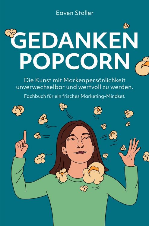 Produktbild: Gedankenpopcorn - Fachbuch f&uuml;r ein frisches Marketing-Mindset