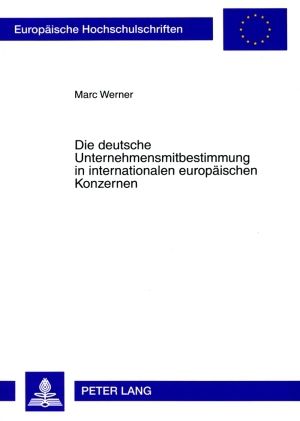 Produktbild: Die deutsche Unternehmensmitbestimmung in internationalen europaeischen Konzernen