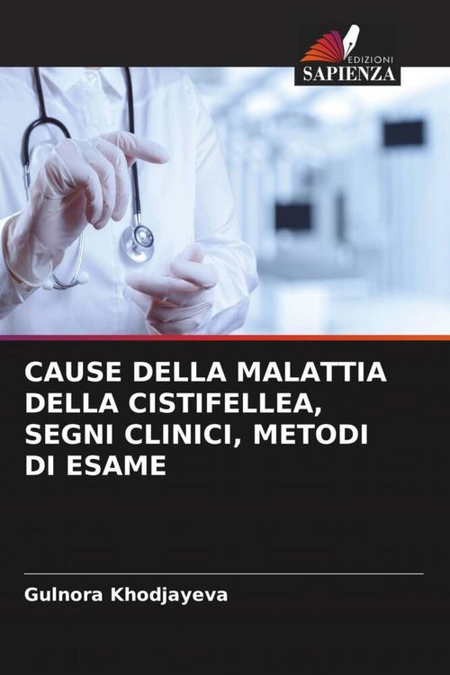 Produktbild: Cause Della Malattia Della Cistifellea, Segni Clinici, Metodi Di Esame