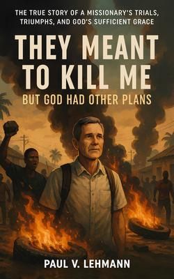 Produktbild: They Meant To Kill Me, But God Had Other Plans