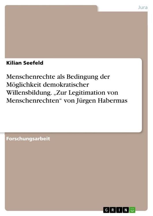 Produktbild: Menschenrechte als Bedingung der M&ouml;glichkeit demokratischer Willensbildung. "Zur Legitimation von Menschenrechten" von J&uuml;rgen Habermas