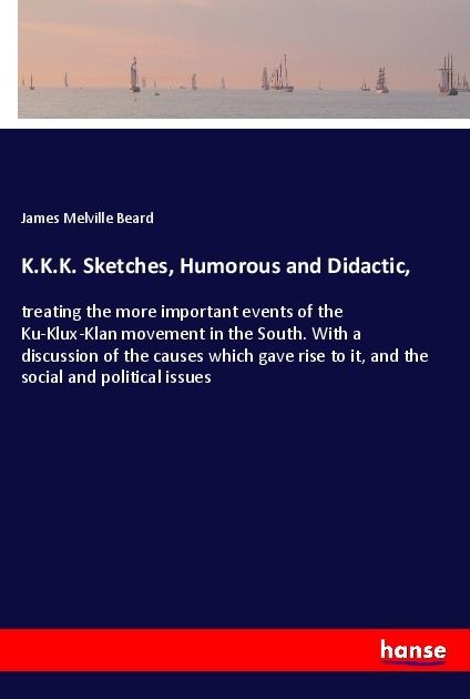 Produktbild: K.K.K. Sketches, Humorous and Didactic,