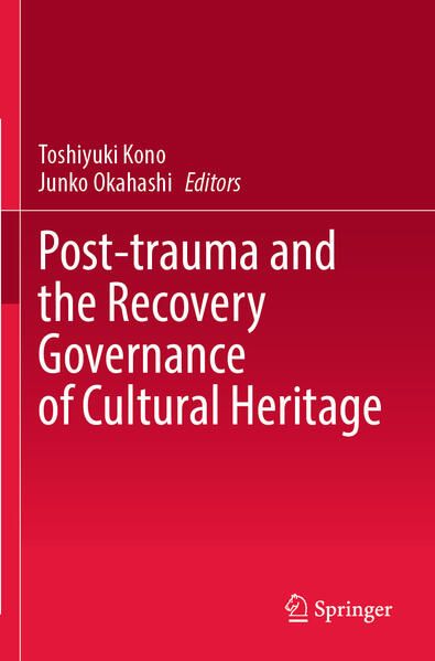 Produktbild: Post-trauma and the Recovery Governance of Cultural Heritage