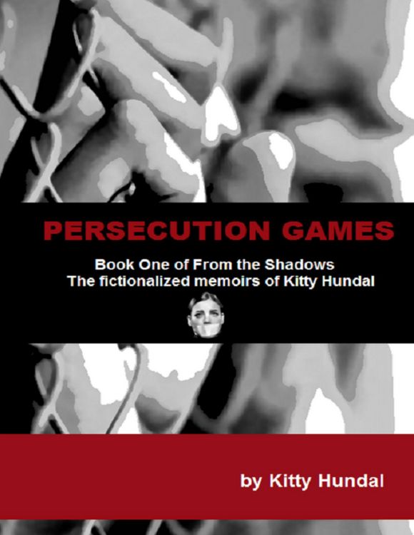 Produktbild: Persecution Games Book One of from the Shadows the Fictionalized Memoirs of Kitty Hundal
