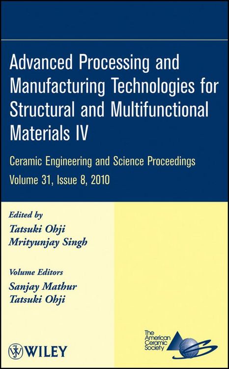 Produktbild: Advanced Processing and Manufacturing Technologies for Structural and Multifunctional Materials IV, Volume 31, Issue 8