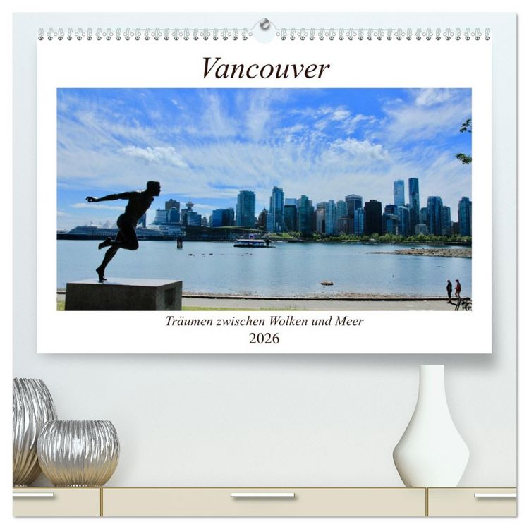Produktbild: Vancouver - Tr&auml;umen zwischen Wolken und Meer (hochwertiger Premium Wandkalender 2026 DIN A2 quer), Kunstdruck in Hochglanz