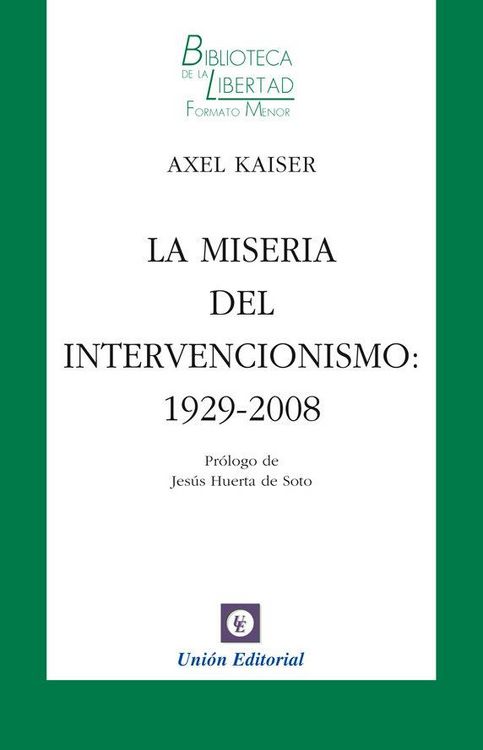 Produktbild: La miseria del intervencionismo : 1929-2008