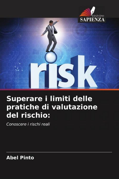 Produktbild: Superare i limiti delle pratiche di valutazione del rischio: