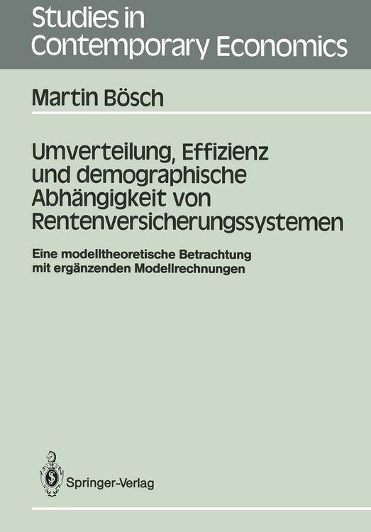 Produktbild: Umverteilung, Effizienz und demographische Abh&auml;ngigkeit von Rentenversicherungssystemen