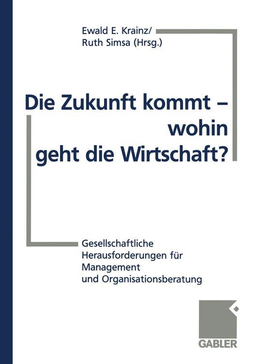Produktbild: Die Zukunft kommt &mdash; wohin geht die Wirtschaft?