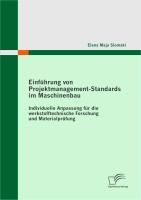 Produktbild: Einf&uuml;hrung von Projektmanagement-Standards im Maschinenbau: Individuelle Anpassung f&uuml;r die werkstofftechnische Forschung und Materialpr&uuml;fung