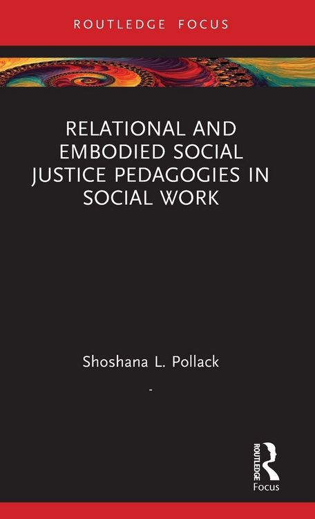 Produktbild: Relational and Embodied Social Justice Pedagogies in Social Work