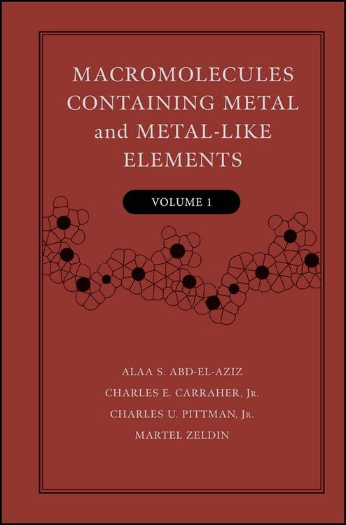 Produktbild: Macromolecules Containing Metal and Metal-Like Elements, Volume 1