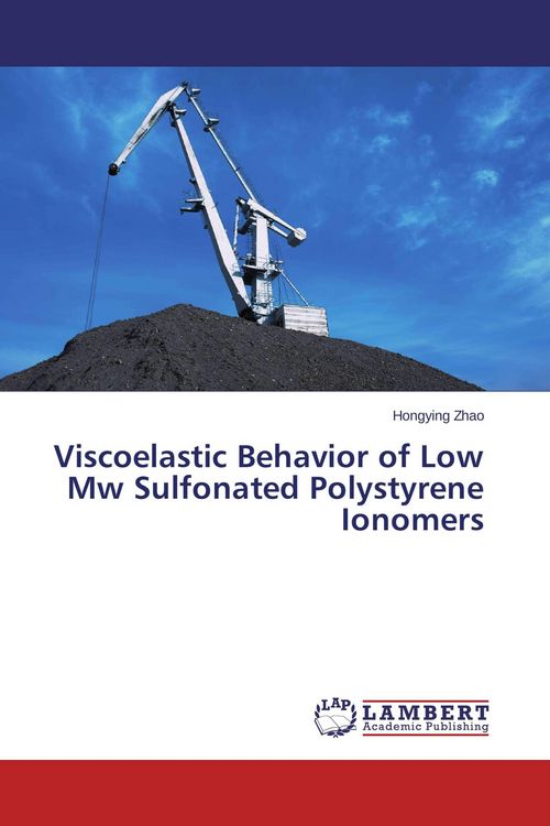 Produktbild: Viscoelastic Behavior of Low Mw Sulfonated Polystyrene Ionomers