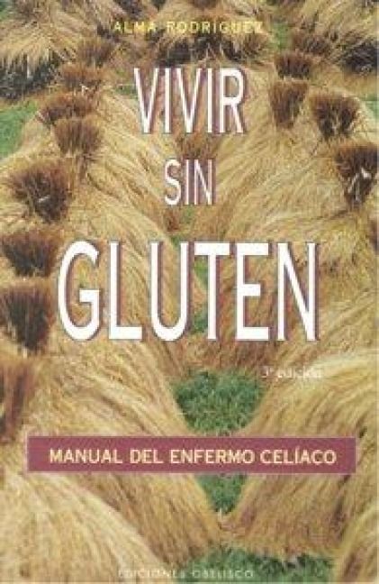 Produktbild: Vivir sin gluten : manual del enfermo cel&iacute;aco