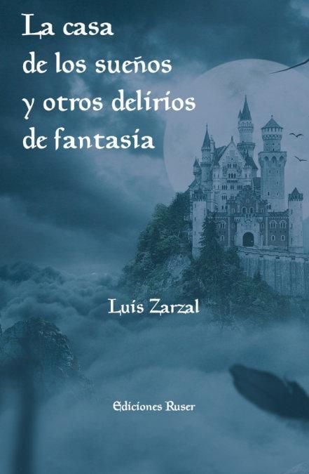 Produktbild: La casa de los sue&ntilde;os y otros delirios de fantas&iacute;a