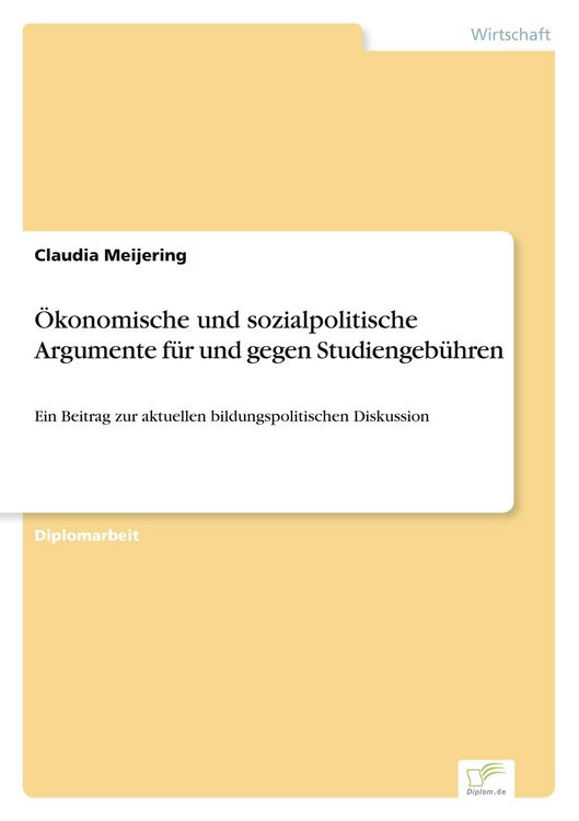 Produktbild: &Ouml;konomische und sozialpolitische Argumente f&uuml;r und gegen Studiengeb&uuml;hren