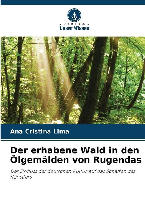 Produktbild: Der erhabene Wald in den &Ouml;lgem&auml;lden von Rugendas