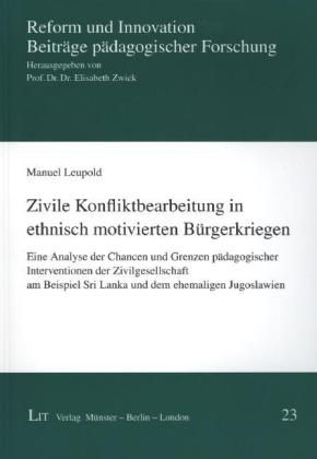 Produktbild: Zivile Konfliktbearbeitung in ethnisch motivierten B&uuml;rgerkriegen
