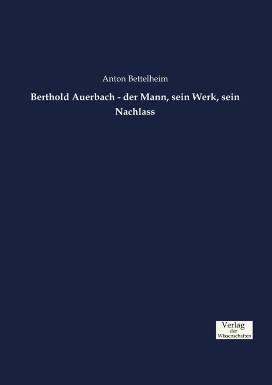 Produktbild: Berthold Auerbach - der Mann, sein Werk, sein Nachlass