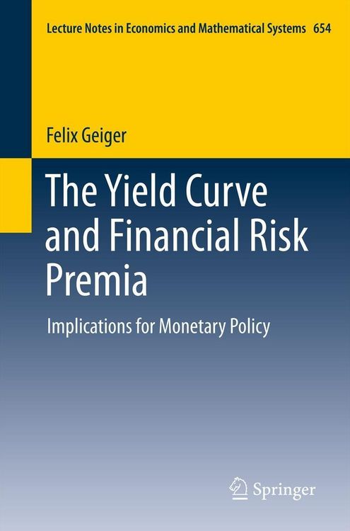 Produktbild: The Yield Curve and Financial Risk Premia