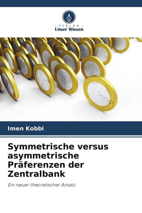 Produktbild: Symmetrische versus asymmetrische Pr&auml;ferenzen der Zentralbank