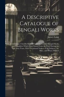 Produktbild: A Descriptive Catalogue of Bengali Works