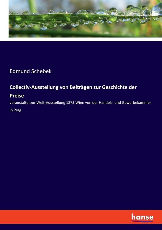 Produktbild: Collectiv-Ausstellung von Beitr&auml;gen zur Geschichte der Preise