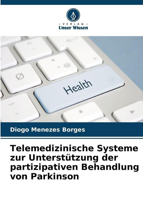 Produktbild: Telemedizinische Systeme zur Unterst&uuml;tzung der partizipativen Behandlung von Parkinson