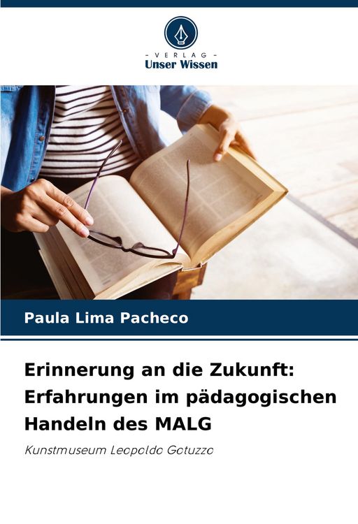 Produktbild: Erinnerung an die Zukunft: Erfahrungen im p&auml;dagogischen Handeln des MALG