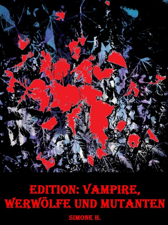 Produktbild: Edition: Vampire, Werw&ouml;lfe und Mutanten