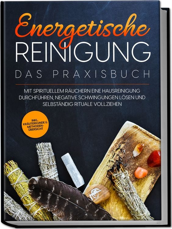 Produktbild: Energetische Reinigung  Das Praxisbuch: Mit spirituellem R&auml;uchern eine Hausrein