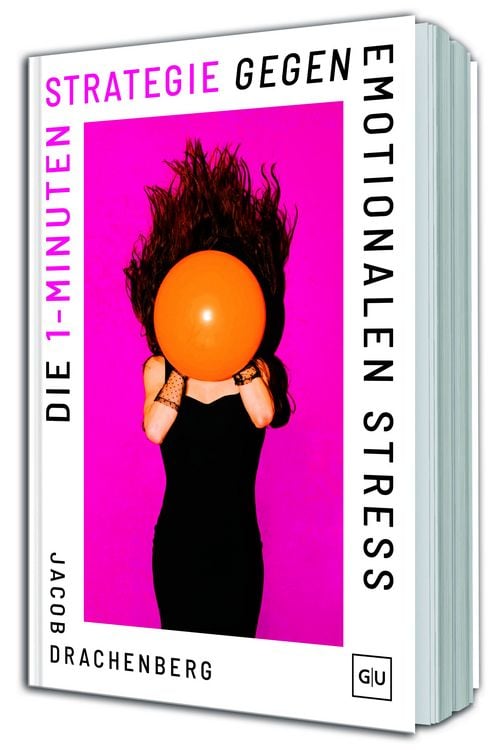 Produktbild: Die 1-Minuten-Strategie gegen emotionalen Stress