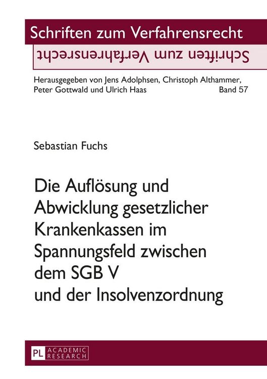 Produktbild: Die Aufl&ouml;sung und Abwicklung gesetzlicher Krankenkassen im Spannungsfeld zwischen dem SGB V und der Insolvenzordnung
